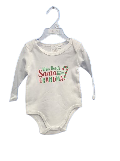 Baby Ganz Who Needs Santa When You have Grandma Onesie